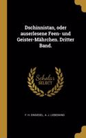 Dschinnistan, oder auserlesene Feen- und Geister-Mährchen. Dritter Band.
