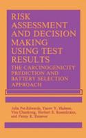 Risk Assessment and Decision Making Using Test