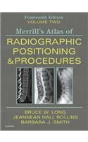 Merrill's Atlas of Radiographic Positioning and Procedures - Volume 2