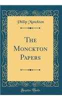 The Monckton Papers (Classic Reprint)