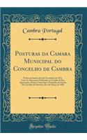 Posturas Da Camara Municipal Do Concelho de Cambra: Feitos Em Sessao de 6 de Novembro de 1852, Com as Alteracoes Ordenadas No Vordao de Sua Appovacao, Abaixo Transcripto, Proferido Em Sessao Do Concelho de Districto de 4 de Marco de 1856