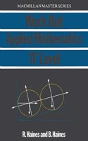 Work Out Applied Mathematics 'A' Level