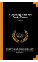 A Genealogy of the Nye Family Volume; Volume III