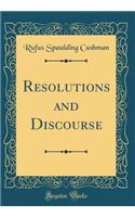 Resolutions and Discourse (Classic Reprint)