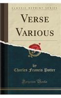 Verse Various (Classic Reprint)