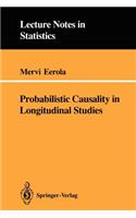 Probabilistic Causality in Longitudinal Studies: (92 Lecture Notes in Statistics)