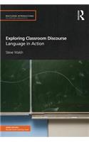 Exploring Classroom Discourse: Language in Action