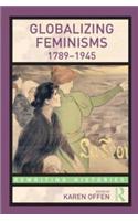 Globalizing Feminisms, 1789- 1945