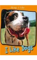 I Like Dogs: (Things I Like)