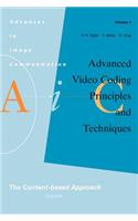 Advanced Video Coding: Principles and Techniques