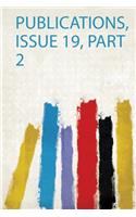 Publications, Issue 19, Part 2