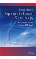 Introduction to Experimental Infrared Spectroscopy: Fundamentals and Practical Methods