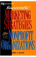 Successful Marketing Strategies for Nonprofit Organizations