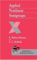 Applied Nonlinear Semigroups