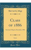 Class of 1886, Vol. 6: Secretary's Report, December, 1906 (Classic Reprint)