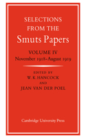 Selections from the Smuts Papers: Volume 4, November 1918-August 1919