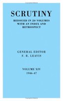 Scrutiny: A Quarterly Review vol. 14 1946-47: Volume 14, 1946-47