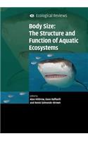 Body Size: The Structure and Function of Aquatic Ecosystems