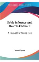 Noble Influence And How To Obtain It