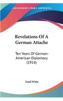 Revelations Of A German Attache