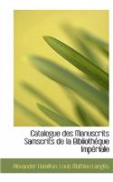 Catalogue Des Manuscrits Samscrits de La Biblioth Que Imp Riale