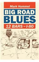 Big Road Blues-12 Bars on I-80