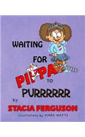 Waiting for Pippa to Purrr