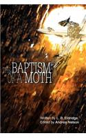 The Baptism of a Moth