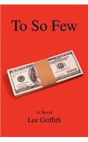 To So Few