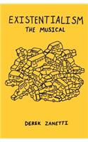 Existentialism The Musical