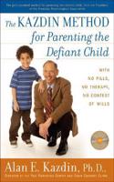 The Kazdin Method for Parenting the Defiant Child