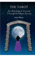 The Tarot an Astrological Journey Through the Major Arcana