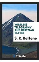 WIRELESS TELEGRAPHY AND HERTZIAN WAVES