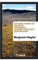 NAYLOR'S SYSTEM OF TEACHING GEOGRAPHY, A