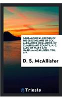 Genealogical Record of the Descendants of Col. Alexander McAllister, of Cumberland County, N. C ...