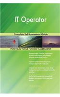 IT Operator Complete Self-Assessment Guide