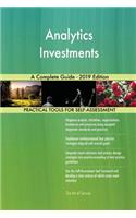 Analytics Investments A Complete Guide - 2019 Edition