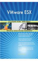VMware ESX A Complete Guide - 2020 Edition