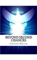 Beyond Second Chances