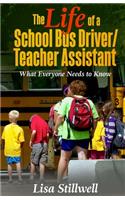 Life of a School Bus Driver/ Teacher Assistant