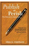 Publish or Perish - The Educator's Imperative