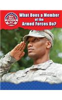 What Does a Member of the Armed Forces Do?: (What Does a Citizen Do?)