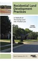 Residential Land Development Practices: A Textbook on Developing Land Into Finished Lots