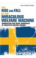 The Rise and Fall of the Miraculous Welfare Machine