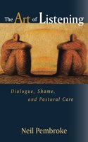 The Art of Listening: Dialogue, Shame, and Pastoral Care