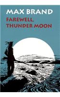 Farewell, Thunder Moon: (English)