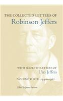 The Collected Letters of Robinson Jeffers, with Selected Letters of Una Jeffers