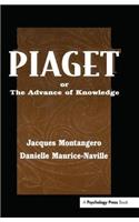 Piaget Or the Advance of Knowledge