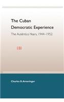 Cuban Democratic Experience: The Auténtico Years, 1944-1952