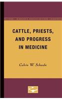 Cattle, Priests, and Progress in Medicine